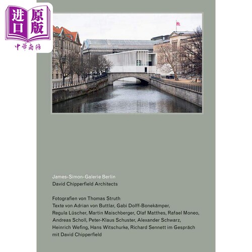 David Chipperfield Architects: James-Sim 进口艺术 大卫 奇珀菲尔德建筑师：詹姆斯 西蒙 加勒利 柏林【中商原版】