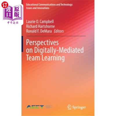 海外直订Perspectives on Digitally-Mediated Team Learning 数字媒介团队学习的观点