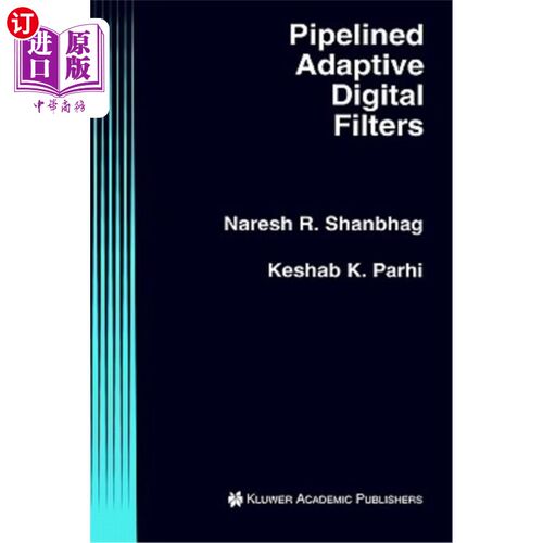 海外直订Pipelined Adaptive Digital Filters 流水线自适应数字滤波器