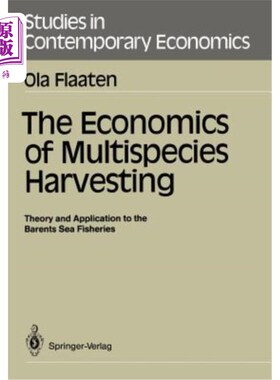 海外直订The Economics of Multispecies Harvesting: Theory and Application to the Barents  多物种捕捞的经济学：巴伦支