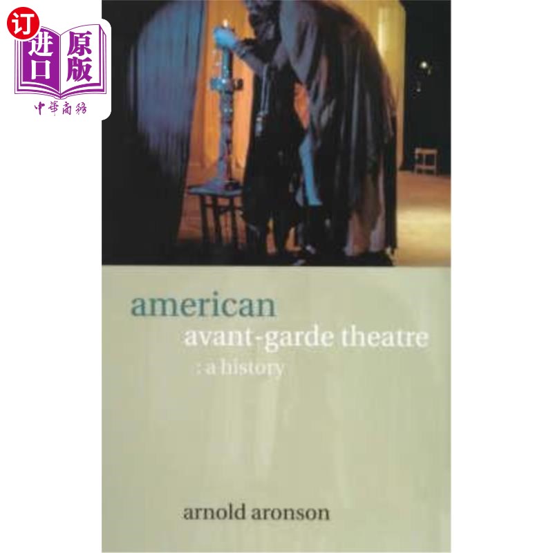 海外直订American Avant-Garde Theatre: A History 美国先锋派戏剧的历史