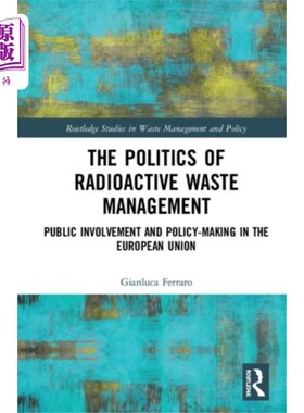 海外直订Politics of Radioactive Waste Management 放射性废物管理的政治