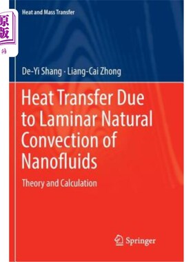海外直订Heat Transfer Due to Laminar Natural Convection of Nanofluids: Theory and Calcul 纳米流体层流自然对流的传热:理
