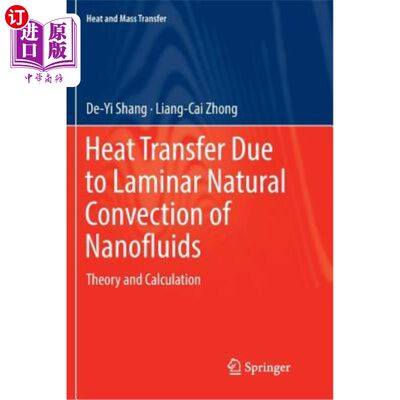 海外直订Heat Transfer Due to Laminar Natural Convection of Nanofluids: Theory and Calcul 纳米流体层流自然对流的传热:理