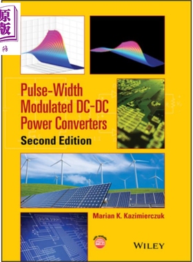脉宽调制直流电源转换器 第2版 Pulse Width Modulated Dc Dc Power Converters Marian Kazimierczuk 英文原版【中商原版】W