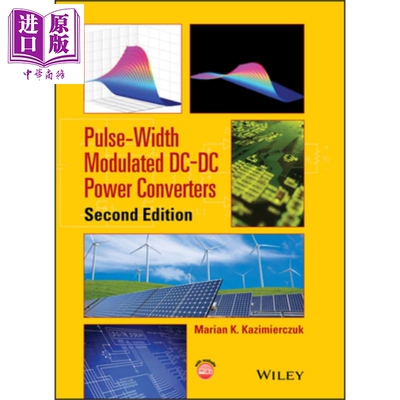 脉宽调制直流电源转换器 第2版 Pulse Width Modulated Dc Dc Power Converters Marian Kazimierczuk 英文原版【中商原版】W