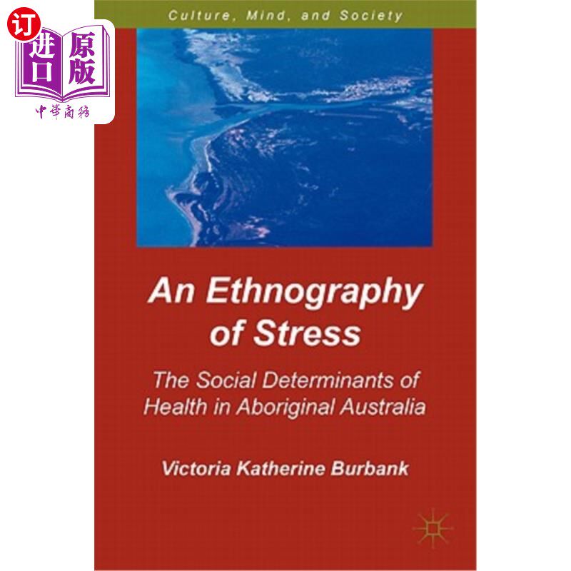 海外直订医药图书An Ethnography of Stress: The Social Determinants of Health in Aboriginal Austra 压力的民族志：澳大