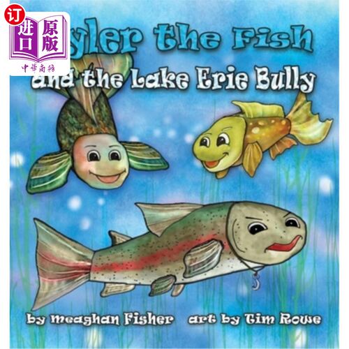 海外直订Tyler the Fish and the Lake Erie Bully 鱼泰勒和伊利湖恶霸