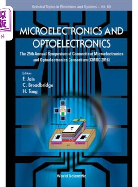 海外直订Microelectronics and Optoelectronics: The 25th Annual Symposium of Connecticut M