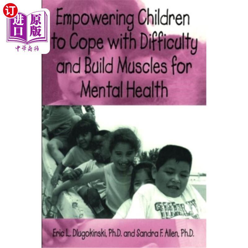 海外直订Empowering Children to Cope with Difficulty and Build Muscles for Mental Health 赋予孩子应对困难的能力，增