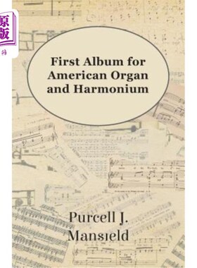 海外直订First Album for American Organ and Harmonium 第一张专辑为美国管风琴和风琴