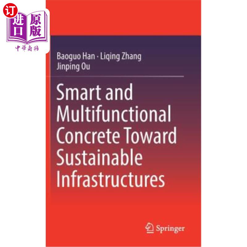 海外直订Smart and Multifunctional Concrete Toward Sustainable Infrastructures 面向可持续基础设施的智能多功能混凝土