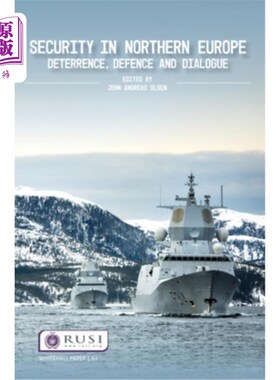 海外直订Security in Northern Europe: Deterrence, Defence and Dialogue 北欧安全:威慑、防御与对话