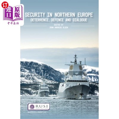 海外直订Security in Northern Europe: Deterrence, Defence and Dialogue 北欧安全:威慑、防御与对话