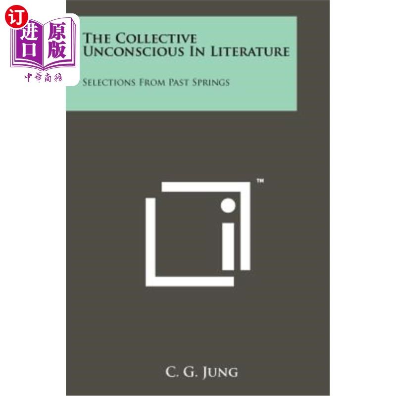 海外直订The Collective Unconscious in Literature: Selections from Past Springs 文学中的集体无意识：从过去的春天中选