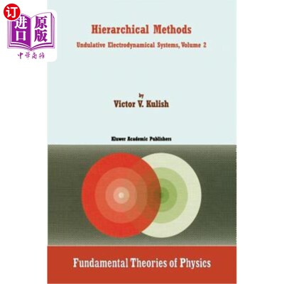 海外直订Hierarchical Methods: Undulative Electrodynamical Systems, Volume 2 分级方法:波动电动力系统，卷2