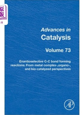 海外直订Enantioselective C-C Bond Forming Reactions: From Metal Complex-, Organo-, and B 对映选择性C-C键形成反应:从