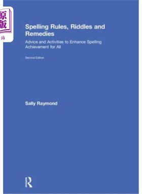 海外直订Spelling Rules, Riddles and Remedies: Advice and Activities to Enhance Spelling  拼写规则，谜语和补救:建议