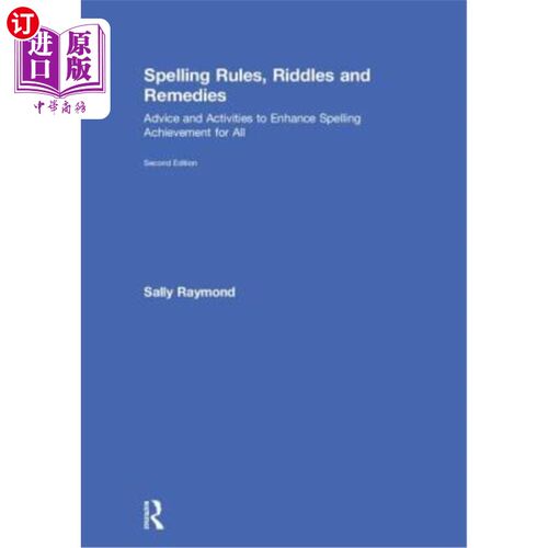 海外直订Spelling Rules, Riddles and Remedies: Advice and Activities to Enhance Spelling  拼写规则，谜语和补救:建议