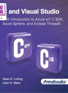 海外直订C and Visual Studio With Introduction to Azure IoT C SDK, Azure Sphere, and Ecli C和Visual S
