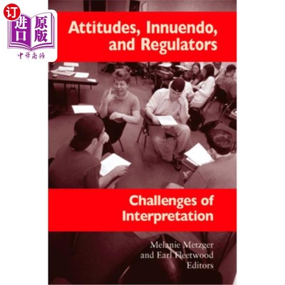 海外直订Attitudes, Innuendo, and Regulators: Challenges of Interpretation 态度、影射和监管:解读的挑战