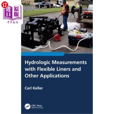海外直订Hydrologic Measurements with Flexible Liners and Other Applications 用柔性衬垫和其他应用进行水文测量