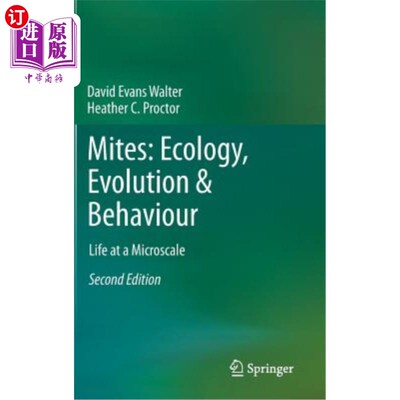 海外直订Mites: Ecology, Evolution & Behaviour: Life at a Microscale 螨类：生态学、进化与行为：微型生命