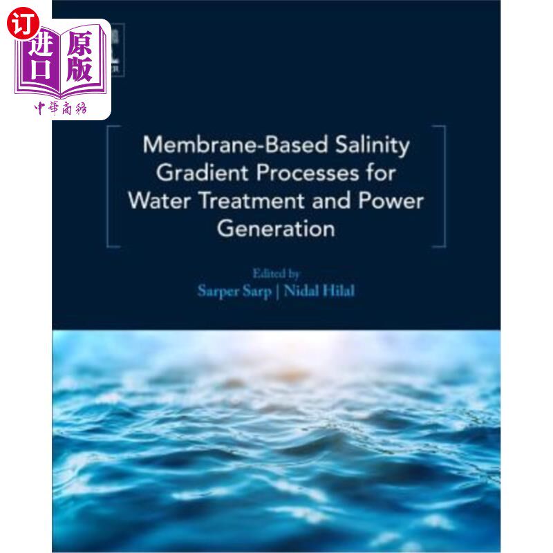 海外直订Membrane-Based Salinity Gradient Processes for Water Treatment and Power Generat 用于水处理和发电的基于膜的