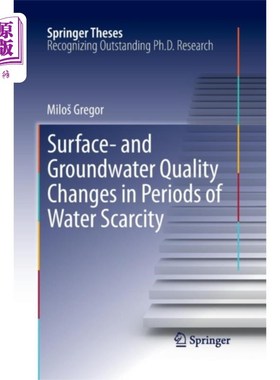 海外直订Surface- and Groundwater Quality Changes in Periods of Water Scarcity 缺水时期地表水和地下水水质的变化