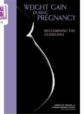海外直订医药图书Weight Gain During Pregnancy: Reexamining the Guidelines [With CDROM] 怀孕期间体重增加：重新检查指