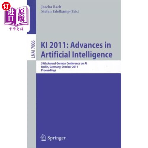 海外直订KI 2011: Advances in Artificial Intelligence: 34th Annual German Conference on A KI 2011：人工