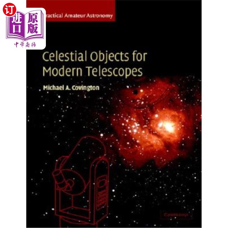 海外直订Celestial Objects for Modern Telescopes: Practical Amateur Astronomy Volume 2 天体现代望远镜:实用业余天文学