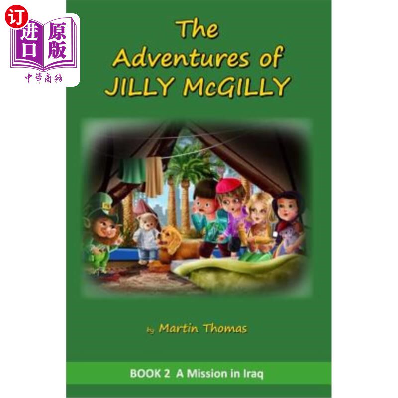 海外直订The Adventures of Jilly McGilly: A Mission to Iraq 《吉莉·麦吉莉历险记:伊拉克之旅