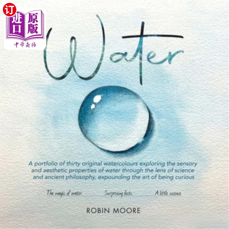 海外直订Water: A Portfolio of Thirty Original Watercolours Exploring the Sensory and Aes 水:三十幅原创水彩画作品集