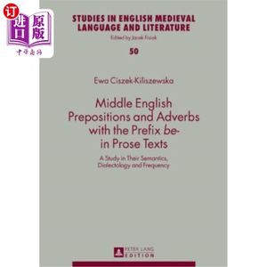 海外直订Middle English Prepositions and Adverbs with the Prefix?Be-? in Prose Texts: A中古英语带前缀的介词和副词？是