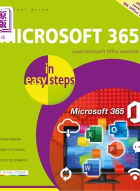 海外直订Microsoft 365 in Easy Steps: Covers Microsoft Office Essentials Microsoft 365简易指南：涵盖Microso