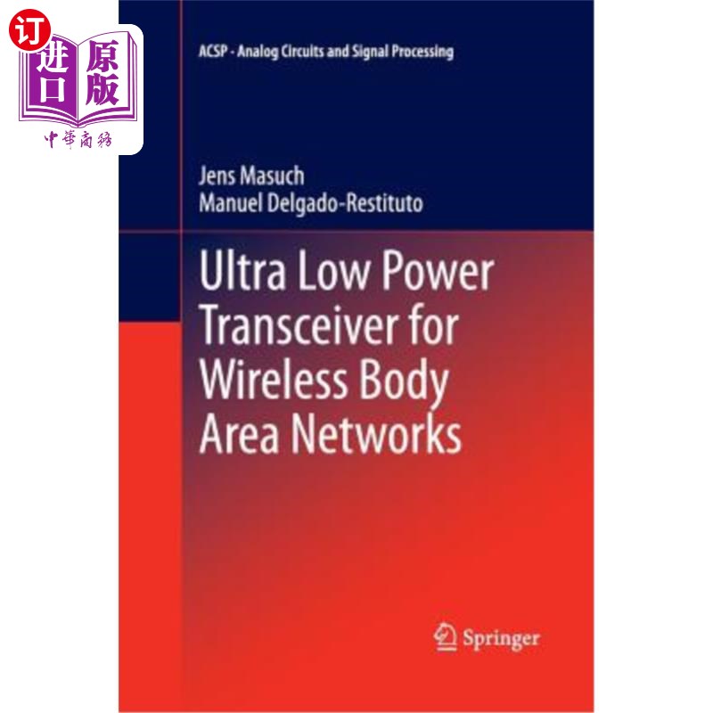 海外直订Ultra Low Power Transceiver for Wireless Body Area Networks 无线体域的超低功率收发器