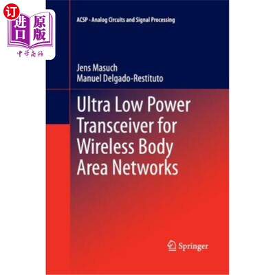 海外直订Ultra Low Power Transceiver for Wireless Body Area Networks 无线体域的超低功率收发器