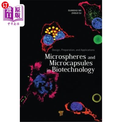 海外直订医药图书Microspheres and Microcapsules in Biotechnology: Design, Preparation and Applica 生物技术中的微球和