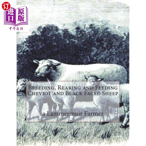 海外直订Breeding, Rearing and Feeding Cheviot and Black Faced Sheep 切维奥羊、黑面羊的饲养与饲养
