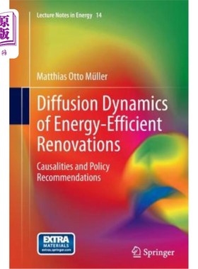 海外直订Diffusion Dynamics of Energy-Efficient Renovations: Causalities and Policy Recom 节能改造的扩散动力学：因果