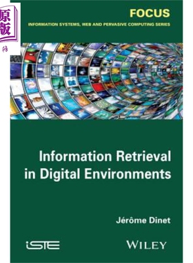 现货 数字化环境中的信息检索 Information Retrieval In Digital Environments 英文原版 Jérôme Dinet 中商原版