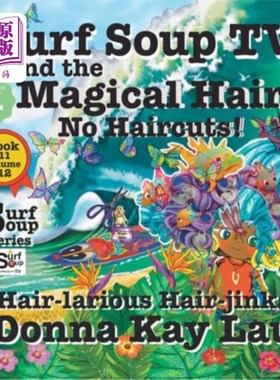 海外直订Surf Soup TV and the Magical Hair: No Haircuts! Hair-larious Hair-jinks Book 11  冲浪汤电视和神奇的头发：不