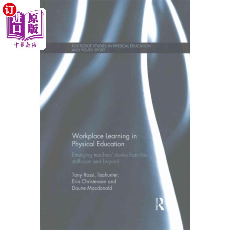 海外直订Workplace Learning in Physical Education 体育工作场所学习