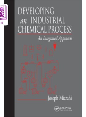海外直订Developing an Industrial Chemical Process: An Integrated Approach 开发工业化学过程:综合方法
