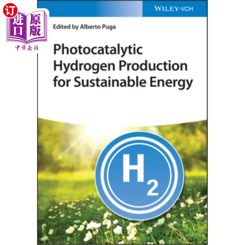 海外直订Photocatalytic Hydrogen Production for Sustainable Energy 可持续能源光催化制氢技术