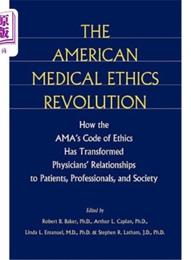 海外直订医药图书The American Medical Ethics Revolution: How the Ama's Code of Ethics Has Transfo 《美国医学伦理革命
