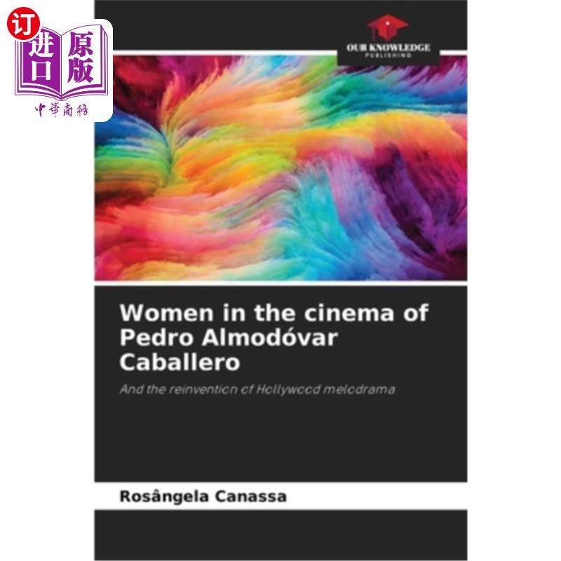 海外直订Women in the cinema of Pedro Almodóvar Caballero 佩德罗电影院里的女人Almodóvar卡瓦列罗