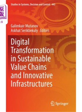 海外直订Digital Transformation in Sustainable Value Chains and Innovative Infrastructure 可持续价值链和创新基础设施