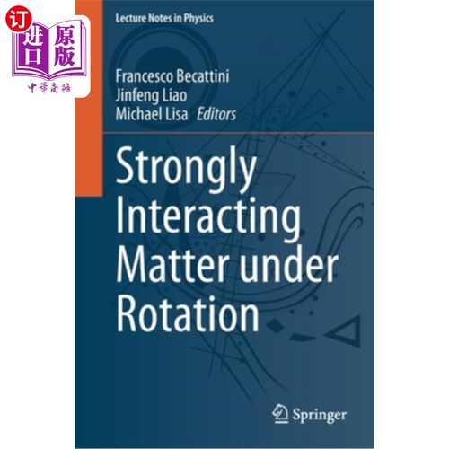海外直订Strongly Interacting Matter Under Rotation 旋转下的强相互作用物质
